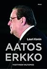 Aatos Erkko : Yksityinen valtiomies