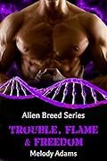 Trouble, Flame & Freedom (Alien Breed #10-12)