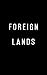 Foreign Lands