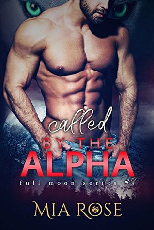 Called for the Alpha (Full Moon #8)