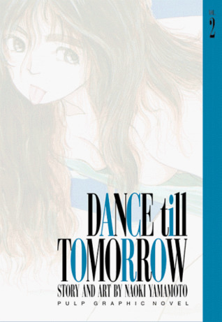 Dance Till Tomorrow, Vol. 2 (Paperback)