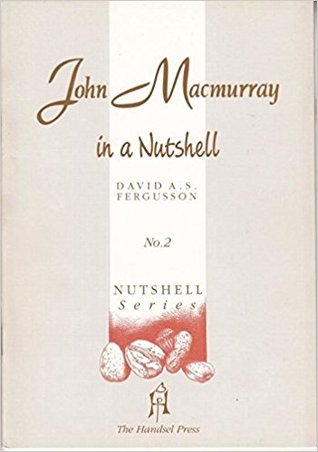 John Macmurray (2) (In a Nutshell)