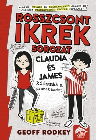 Claudia ​és James kiássák a csatabárdot (Rosszcsont ikrek, #1)