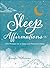 Sleep Affirmations: 200 Phrases for a Deep and Peaceful Sleep