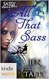 All That Sass (Sassy Ever After Kindle Worlds; Witches and Werewolves Book 2)