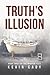 Truth's Illusion