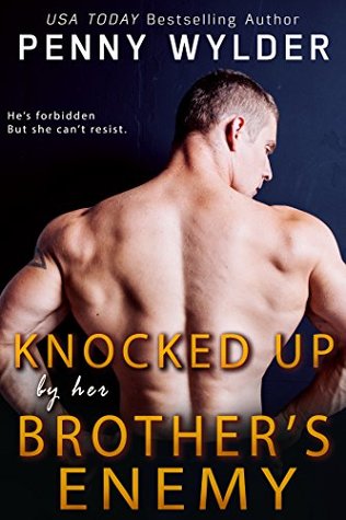Knocked Up by Her Brother's Enemy (Kindle Edition)