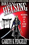 Land of the Rising Damp (Brian Helsing: The World's Unlikeliest Vampire Hunter #4)