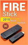 Fire Stick: 2018 ...
