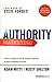 Authority Marketing: How to Leverage 7 Pillars of Thought Leadership to Make Competition Irrelevant