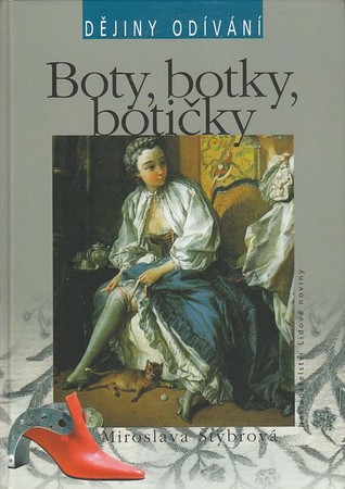 Dějiny odívání: Boty, botky, botičky