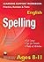 Spelling, Ages 8-11 (Englis...