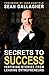Secrets to Success by Sean Gallagher