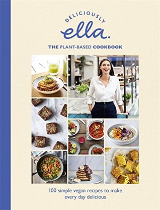 Deliciously Ella: The Plant-Based Cookbook (Hardcover)