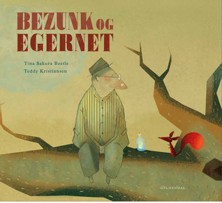 Bezunk og egernet (Hardcover)