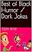 Best Black Humor / Dark Jokes by Teddy Bear