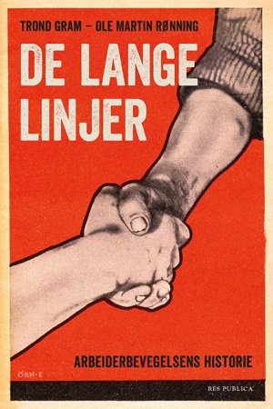 De lange Linjer: arbeiderbevegelsens historie i Norge