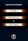 Religião, Psicopatologia e Saúde Mental (Portuguese Edition)