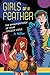 Girls of a Feather: The Mis...