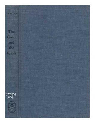 The Cross and the Fasces: Christian Democracy and Fascism in Italy (Hardcover)