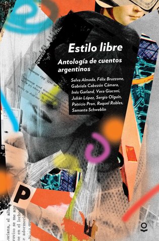 Estilo libre: Antología de cuentos argentinos