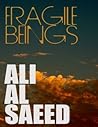 Fragile Beings