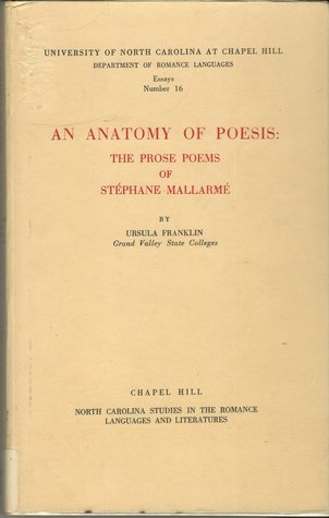 An Anatomy of Poesis: The Prose Poems of Stéphane Mallarmé