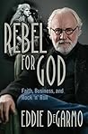 Rebel for God: Fa...