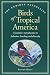 Birds of Tropical America by Steven L. Hilty Birds of Tropical America by Steven L. Hilty
