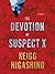 The Devotion of Suspect X by Keigo Higashino