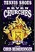 Tennis Shoes and the Seven Churches by Chris Heimerdinger