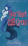 Your Heart Will Grow by Chace Verity