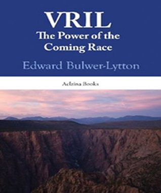 The Coming Race: by Edward Bulwer-Lytton