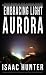 Embracing Light Aurora: A S...