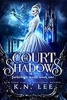 Court of Shadows by K.N. Lee