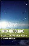 After the Storm (Into the Black, #10) After the Storm (Into the Black, #10)