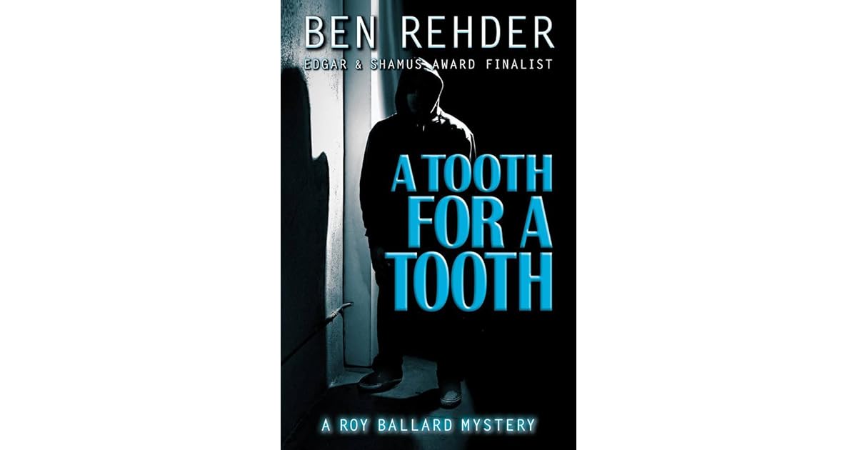 A Tooth for a Tooth (Roy Ballard Mysteries 5) by Ben Rehder