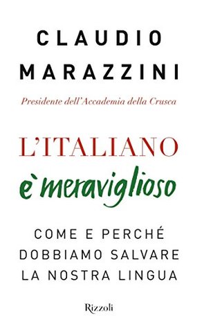 L'italiano è meraviglioso: Come e perché dobbiamo salvare la nostra lingua (Kindle Edition)