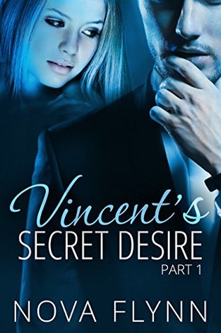 Vincent's Secret Desire: Part 1 (Kindle Edition)