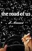 The Road of Us