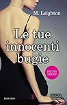 Le tue innocenti bugie by M. Leighton