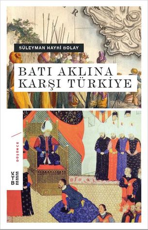batı aklına karşı türkiye
