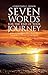 Seven Words for the End of Your Journey: A Guide for Dying Well Based on Jesus’S Seven Words of the Cross