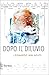 Dopo il diluvio by Leonardo Malaguti