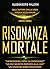 RISONANZA MORTALE: FILE 3 t...