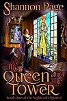 The Queen and The Tower by Shannon Page