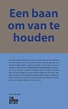 Een baan om van t...