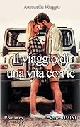 Il viaggio di una vita con te