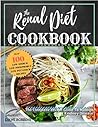 Renal Diet Cookbook: Improve Kidney Function With Low Sodium, Low Potassium Recipes, the Complete Recipe Guide To Manage Kidney Disease And Avoiding Dialysis