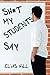 Sh*t My Students Say: Funny Teacher Gift Book That Examines All The Crazy Things Children Say In the Classroom. Makes A Great Teacher Gift Idea For the End of the Year or Back To School